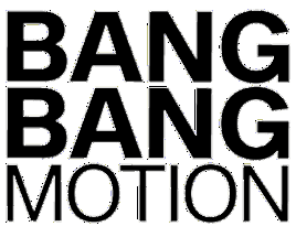 Bang Bang Motion